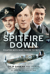 E-book, Spitfire Down : Fighter Boys Who Failed to Return, Sarkar, Dilip, Pen and Sword