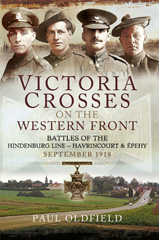 eBook, Victoria Crosses on the Western Front : September 1918 : Battles of the Hindenburg Line - Havrincourt and Épehy, Pen and Sword