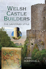 E-book, Welsh Castle Builders : The Savoyard Style, Pen and Sword