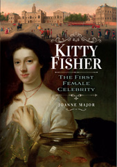 E-book, Kitty Fisher : The First Female Celebrity, Major, Joanne, Pen and Sword