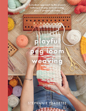 E-book, Playful Peg Loom Weaving : A modern approach to the ancient technique of peg loom weaving, plus 17 projects to make, Pen and Sword