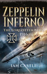 E-book, Zeppelin Inferno : The Forgotten Blitz 1916, Castle, Ian., Pen and Sword