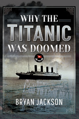 E-book, Why the Titanic was Doomed, Pen and Sword