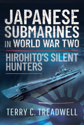 E-book, Japanese Submarines in World War Two : Hirohito's Silent Hunters in Action, Pen and Sword
