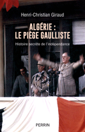 eBook, Algérie : Le piège gaulliste, Éditions Perrin