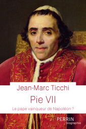 eBook, Pie VII, Ticchi, Jean-Marc, Éditions Perrin