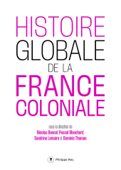 eBook, Histoire globale de la France coloniale, Éditions Philippe Rey