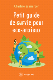 E-book, Petit guide de survie pour éco-anxieux, Éditions Philippe Rey