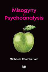 E-book, Misogyny in Psychoanalysis, Chamberlain, Michaela, Phoenix Publishing House