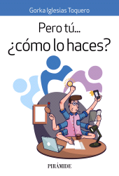 E-book, Pero tú... cómo lo haces?, Ediciones Pirámide
