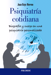 E-book, Psiquiatría cotidiana : Biografía y cuerpo en una psiquiatría personalizada, Ediciones Pirámide