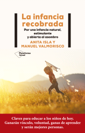 E-book, La infancia recobrada : Por una infancia natural, estimulante y abierta al asombro, Plataforma Editorial