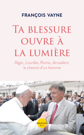 E-book, Ta blessure ouvre à la lumière, Plon