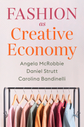 E-book, Fashion as Creative Economy : Micro-Enterprises in London, Berlin and Milan, Polity Press