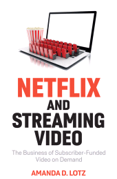 E-book, Netflix and Streaming Video : The Business of Subscriber-Funded Video on Demand, Polity Press