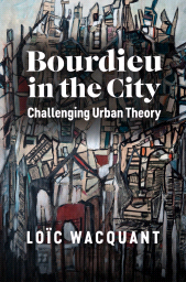 eBook, Bourdieu in the City : Challenging Urban Theory, Polity Press