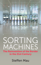 E-book, Sorting Machines : The Reinvention of the Border in the 21st Century, Polity Press