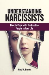 E-book, Understanding Narcissists : How to Cope with Destructive People in Your Life, Praeger Publisher