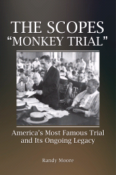 E-book, The Scopes "Monkey Trial" : America's Most Famous Trial and Its Ongoing Legacy, Praeger Publisher