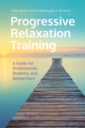E-book, Progressive Relaxation Training : A Guide for Professionals, Students, and Researchers, Praeger Publisher
