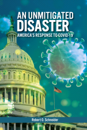 E-book, An Unmitigated Disaster : America's Response to COVID-19, Praeger Publisher