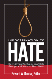 E-book, Indoctrination to Hate : Recruitment Techniques of Hate Groups and How to Stop Them, Praeger Publisher