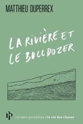 m, La rivière et le bulldozer, Premier Parallèle