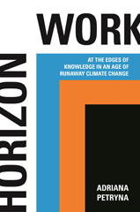 E-book, Horizon Work : At the Edges of Knowledge in an Age of Runaway Climate Change, Princeton University Press