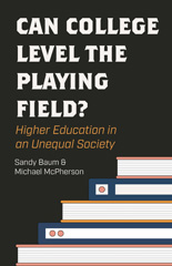 eBook, Can College Level the Playing Field? : Higher Education in an Unequal Society, Baum, Sandy, Princeton University Press