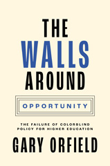 E-book, The Walls around Opportunity : The Failure of Colorblind Policy for Higher Education, Princeton University Press