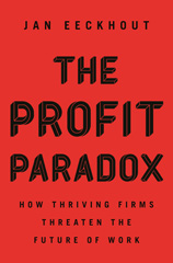 E-book, The Profit Paradox : How Thriving Firms Threaten the Future of Work, Princeton University Press