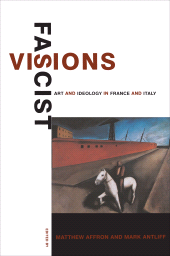 E-book, Fascist Visions : Art and Ideology in France and Italy, Princeton University Press