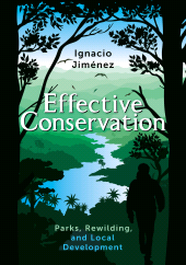 E-book, Effective Conservation : Parks, Rewilding, and Local Development, Princeton University Press