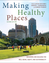 E-book, Making Healthy Places, Second Edition : Designing and Building for Well-Being, Equity, and Sustainability, Princeton University Press