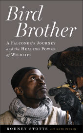 E-book, Bird Brother : A Falconer's Journey and the Healing Power of Wildlife, Princeton University Press