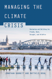 E-book, Managing the Climate Crisis : Designing and Building for Floods, Heat, Drought, and Wildfire, Princeton University Press