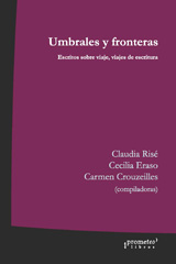 E-book, Umbrales y fronteras : escritos sobre viaje, viajes de escritura, Risé, Claudia, Prometeo Editorial
