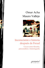 E-book, Inconsciente e historia después de Freud : cruces entre filosofía, psicoanálisis e historiografía, Prometeo Editorial