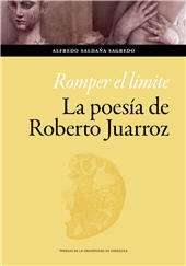 E-book, Romper el límite : la poesía de Roberto Juarroz, Saldaña Sagredo, Alfredo, Prensas de la Universidad de Zaragoza