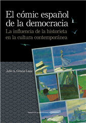 eBook, El cómic español de la democracia : la influencia de la historieta en la cultura contemporánea, Prensas de la Universidad de Zaragoza