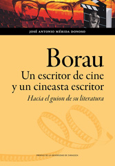 E-book, Borau : Un escritor de cine y un cineasta escritor : Hacia un guion de su literatura, Prensas de la Universidad de Zaragoza