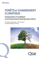 E-book, Forêts et changement climatique : Comprendre et modéliser le fonctionnement hydrique des arbres, Courbet, François, Éditions Quae