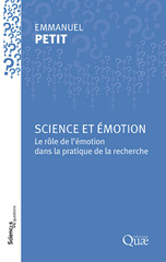 eBook, Science et émotion : Le rôle de l'émotion dans la pratique de la recherche, Petit, Emmanuel, Éditions Quae