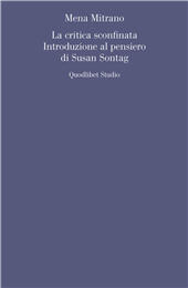 eBook, La critica sconfinata : introduzione al pensiero di Susan Sontag, Quodlibet