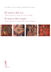 E-book, El teatre del cos : dansa, espectacle i rituals a la Corona d'Aragó = Il teatro del corpo : danza, spettacolo e rituali nella Corona d'Aragona, Viella