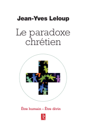 E-book, Le paradoxe chrétien : Etre humain Etre divin, Éditions du Relié