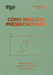 eBook, Cómo realizar presentaciones. Serie Management en 20 minutos : Mejora tu mensaje. Convence a tu audiencia. Mide tu impacto., Reverte-Management (Reverte)