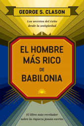 eBook, El hombre más rico de Babilonia : Los secretos del éxito desde la Antigüedad, Reverte-Management (Reverte)