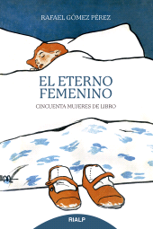 E-book, El eterno femenino : Cincuenta mujeres de libro, Ediciones Rialp