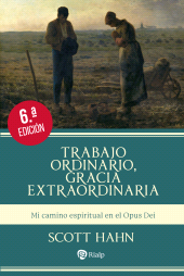 E-book, Trabajo ordinario, gracia extraordinaria : Mi camino espiritual en el Opus Dei, Ediciones Rialp